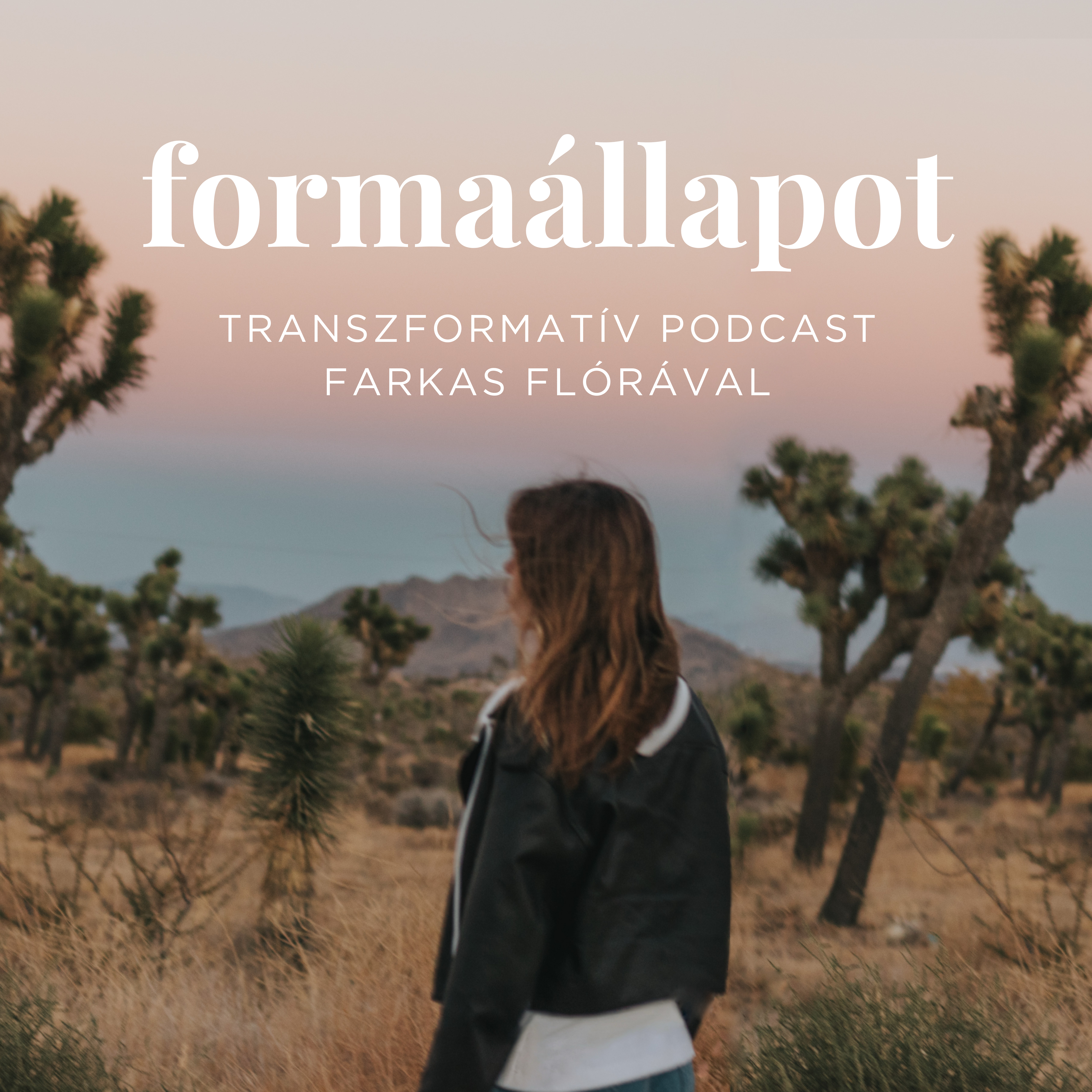transzformatív podcast Farkas Flórával